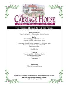 Carriage House The at the Emlen Physick Estate v Cape May, NJ  The Princess (Brunch): $55