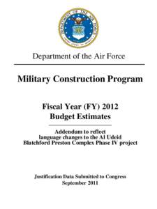 Department of the Air Force  Military Construction Program Fiscal Year (FY[removed]Budget Estimates __________________