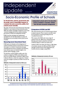 Independent Update Issue 6, 2010 Socio-Economic Profile of Schools For the first time, parents, governments and