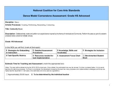    National Coalition for Core Arts Standards Dance Model Cornerstone Assessment: Grade HS Advanced Discipline: Dance Artistic Processes: Creating, Performing, Responding, Connecting