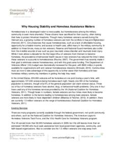 Why Housing Stability and Homeless Assistance Matters Homelessness in a developed nation is inexcusable, but homelessness among the military community is even more shameful. These citizens have sacrificed for their count