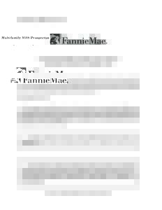 Multifamily MBS Prospectus  Guaranteed Mortgage Pass-Through Certificates (Multifamily Residential Mortgage Loans) The Certificates We, the Federal National Mortgage Association, or Fannie Mae, will issue the guaranteed