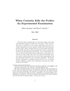 When Curiosity Kills the Profits: An Experimental Examination Julian Jamison∗ and Dean S. Karlan† ‡