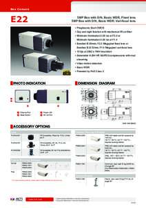 B ox C am e ra  E22 5MP Box with D/N, Basic WDR, Fixed lens 5MP Box with D/N, Basic WDR, Vari-focal lens