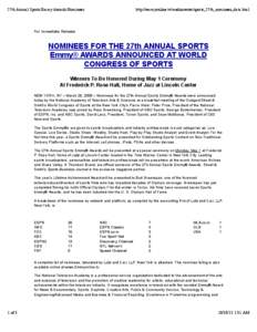 27th Annual Sports Emmy Awards Nominees  http://emmyonline.tv/mediacenter/sports_27th_nominees_data.html