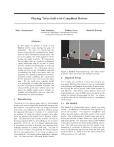 Playing Tetherball with Compliant Robots  Hany Abdulsamad Tom Buchholz Tobias Croon