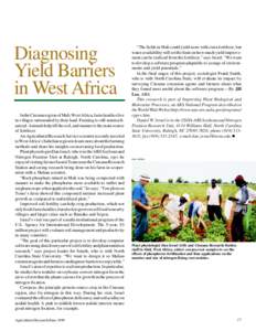 Diagnosing Yield Barriers in West Africa In the Cinzana region of Mali, West Africa, farm families live in villages surrounded by their land. Farming is still nonmechanized. Animals help till the soil, and manure is the 