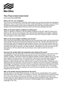 Ten Tors event interview Lt Col Tony Clark OBE PARA What is the Ten Tors challenge? Ten Tors is an amazing event. It requires 2,400 people to go out there and take the challenge of walking ten Tors on route of 35, 45 or 