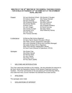 MINUTES OF THE 38TH MEETING OF THE GENERAL TEACHING COUNCIL FOR NI HELD ON THURSDAY 12TH OCTOBER 2011 AT THE STORMONT HOTEL, BELFAST. Present:  Mr Ivan Arbuthnot (Chair)