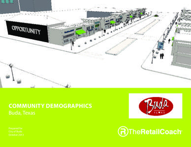 COMMUNITY DEMOGRAPHICS  Buda, Texas Prepared for City of Buda October 2013