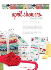 You know the old saying, “April showers bring May flowers.” This vintage inspired collection has everything from showers to flowers, with darling dots and stripes in between. Add to that emerald green, red and aqua (
