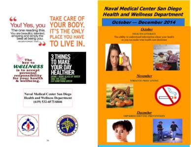 Naval Medical Center San Diego Health and Wellness Department October — December 2014 October HEALTH LITERACY The ability to understand information about your health