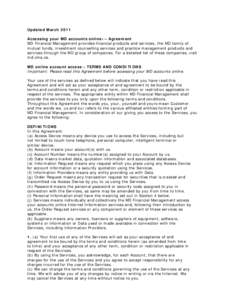 Updated March 2011 Accessing your MD accounts online1 – Agreement MD Financial Management provides financial products and services, the MD family of mutual funds, investment counselling services and practice management