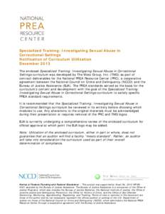 Specialized Training: Investigating Sexual Abuse in Correctional Settings Notification of Curriculum Utilization December 2013 The enclosed Specialized Training: Investigating Sexual Abuse in Correctional Settings curric