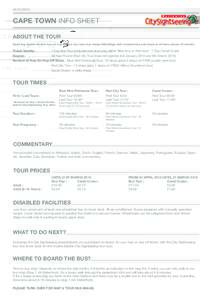CAPE TOWN INFO SHEET ABOUT THE TOUR Open top double decker hop on hop off bus tour (see bus image over page) with commentary and stops at all main places of interest.