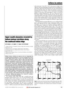 letters to nature  Upper-mantle dynamics revealed by helium isotope variations along the southeast Indian ridge D. W. Graham*, J. E. Lupton², F. J. Spera³ & D. M. Christie*