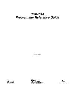 TVP4010 Programmer Reference Guide March[removed]Printed on Recycled Paper