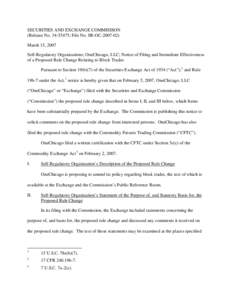 SECURITIES AND EXCHANGE COMMISISON (Release No[removed]; File No. SR-OC[removed]March 15, 2007 Self-Regulatory Organizations; OneChicago, LLC; Notice of Filing and Immediate Effectiveness of a Proposed Rule Change Rela