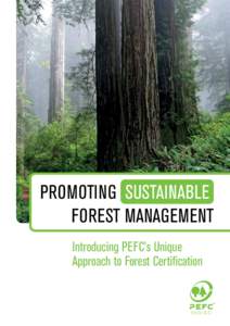 PROMOTING SUSTAINABLE FOREST MANAGEMENT Introducing PEFC’s Unique Approach to Forest Certification  PEFC[removed]