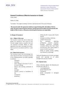 General Conditions of Marine Insurance on Goods (GCMI[removed]Edition[removed]Translation: The original wording in German shall be decisive in the case of dispute. The assured under this agreement shall be on equal footing