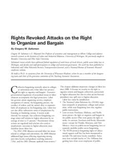 Rights Revoked: Attacks on the Right to Organize and Bargain By Gregory M. Saltzman Gregory M. Saltzman is E. Maynard Aris Professor of economics and management at Albion College and adjunct research scientist at the Ins