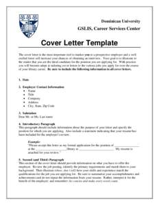 Dominican University  GSLIS, Career Services Center Cover Letter Template The cover letter is the most important tool to market you to a prospective employer and a well