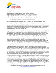 March 28, 2014 The Honorable Ron Wyden, Chairman, Senate Finance Committee The Honorable Orrin Hatch, Ranking Member, Senate Finance Committee The Honorable Dave Camp, Chairman, House Ways and Means Committee The Honorab