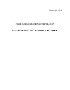 Microsoft Word - FICC-Government Securities Division Rulebook -effective July[removed]