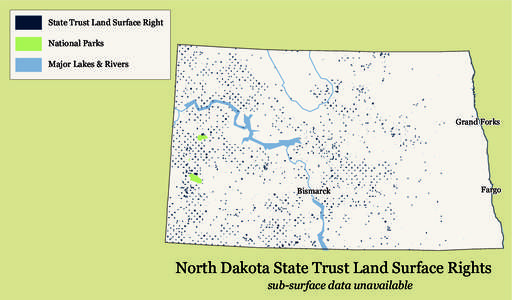 State Trust Land Surface Right National Parks Major Lakes & Rivers Grand Forks