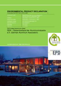 ENVIRONMENTAL PRODUCT DECLARATION in accordance with ISO[removed]and EN[removed]Declaration holder Publisher  Gesamtverband der Aluminiumindustrie e.V.