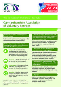 Third sector action on climate change – Case study  Carmarthenshire Association of Voluntary Services  ate to other community groups and to reduce our com
