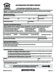 Clear Form  AUTHORIZATION FOR DIRECT DEPOSIT PO Box[removed]Olympia, WA[removed]w www.drs.wa.gov Toll Free: [removed]w Olympia Area: [removed]w TTY: 711 Important – It is possible that your first payment may b
