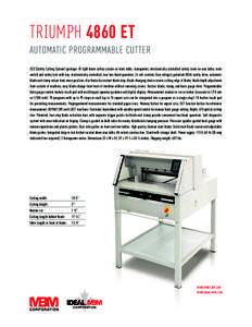 Triumph 4860 et AUTOMATIC PROGRAMMABLE CUTTER SCS (Safety Cutting System) package: IR light beam safety curtain on front table; transparent, electronically controlled safety cover on rear table; main switch and safety lo