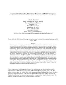 Asymmetric Information, Interviewer Behavior, and Unit Nonresponse  Arthur B. Kennickell Senior Economist and Project Director Survey of Consumer Finances Mail Stop 153