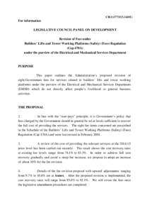 CB[removed])  For information LEGISLATIVE COUNCIL PANEL ON DEVELOPMENT Revision of Fees under Builders’ Lifts and Tower Working Platforms (Safety) (Fees) Regulation