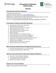 Connecting to Collections State by State Vermont Statewide Planning Grant Recipients Vermont Historical Society, Barre Contact: Ms. Jacqueline Calder, Curator, [removed]