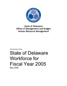 State of Delaware Office of Management and Budget Human Resource Management A Summary of the