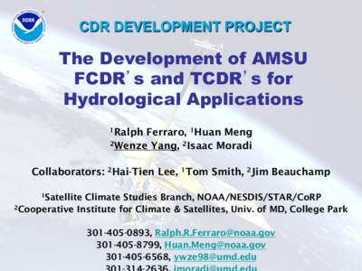CDR DEVELOPMENT PROJECT  The Development of AMSU FCDR’s and TCDR’s for Hydrological Applications 1Ralph