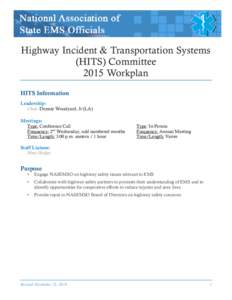 Highway Incident & Transportation Systems (HITS) Committee 2015 Workplan HITS Information Leadership: Chair: Donnie Woodyard, Jr (LA)