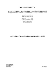 EU – AZERBAIJAN PARLIAMENTARY COOPERATION COMMITTEE FIFTH MEETING[removed]November 2004 STRASBOURG