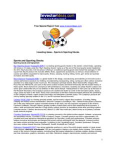 Free Special Report from www.investorideas.com  Investing ideas – Sports & Sporting Stocks Sports and Sporting Stocks Sporting Goods and Equipment: