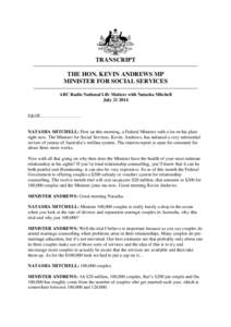 TRANSCRIPT THE HON. KEVIN ANDREWS MP MINISTER FOR SOCIAL SERVICES ABC Radio National Life Matters with Natasha Mitchell JulyE&OE……………………..