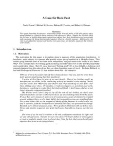 A Case for Bare Feet Paul J. Lucas* , Michael M. Berrow, Richard K. Frazine, and Robert A. Neinast Summary This paper describes barefooters: responsible people from all walks of life who greatly enjoy going barefoot as a