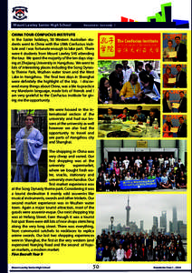 Mount Lawley Senior High School  Newsletter Semester 1 China Tour Confucius Institute In the Easter holidays, 50 Western Australian students went to China with the UWA Confucius Institute and I was fortunate enough to ta