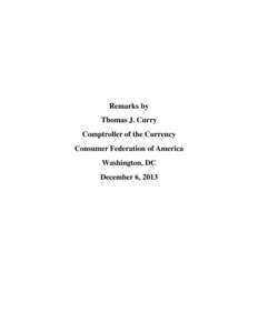 Business / Community Reinvestment Act / Finance / Consumer protection / Dodd–Frank Wall Street Reform and Consumer Protection Act / Federal Trade Commission / National bank / Savings and loan association / Consumer Federation of America / United States federal banking legislation / Office of the Comptroller of the Currency / Politics of the United States