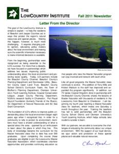 THE LOWCOUNTRY INSTITUTE Fall 2011 Newsletter  Letter From the Director