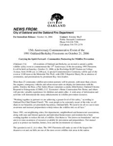 NEWS FROM: City of Oakland and the Oakland Fire Department For Immediate Release: October 16, 2006 Contact: Kristine Shaff Public Outreach Coordinator