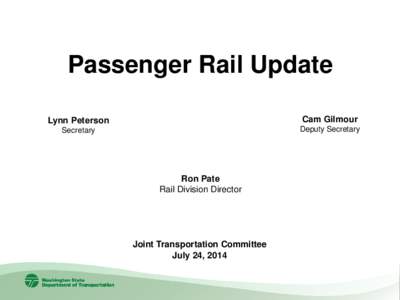 Passenger Rail Update Lynn Peterson Cam Gilmour  Secretary
