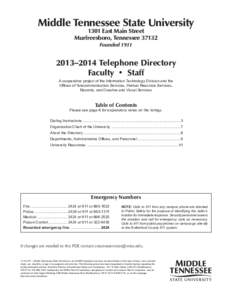 Middle Tennessee State University 1301 East Main Street Murfreesboro, Tennessee[removed]Founded[removed]–2014 Telephone Directory
