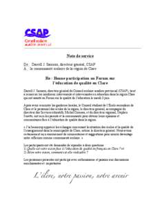 Note de service De : Darrell J. Samson, directeur général, CSAP À : la communauté scolaire de la région de Clare Re : Bonne participation au Forum sur l’éducation de qualité en Clare